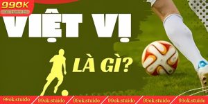 Lỗi Việt Vị Là Gì? Giải Đáp Chi Tiết Cho Newbie