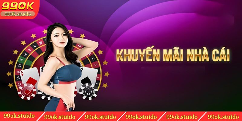 Danh sách khuyến mãi 99OK mới nhất trong 2024